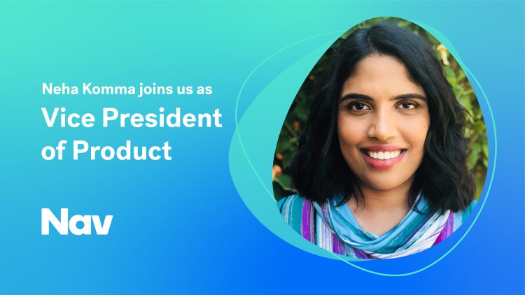 Experienced Fintech Leader Neha Komma to Join Nav as Vice President of Product